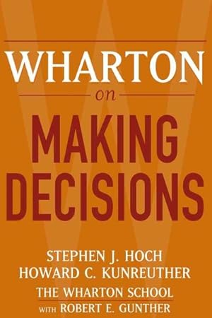 Image du vendeur pour Wharton On Making Decisions mis en vente par GreatBookPrices