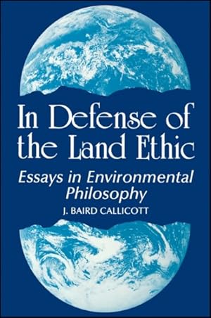 Immagine del venditore per In Defense of the Land Ethic : Essays in Environmental Philosophy venduto da GreatBookPrices