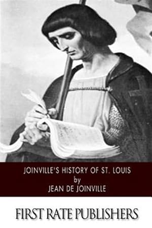 Image du vendeur pour Joinville's History of Saint Louis mis en vente par GreatBookPrices