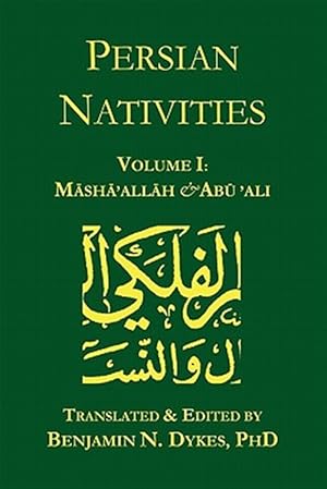 Image du vendeur pour Persian Nativities I: Masha'allah and Abu 'Ali mis en vente par GreatBookPrices