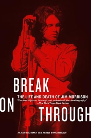 Seller image for Break on Through : The Life and Death of Jim Morrison for sale by GreatBookPrices