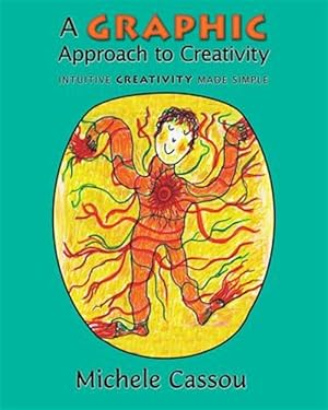 Seller image for Graphic Approach to Creativity : Intuitive Creativity Made Simple for sale by GreatBookPrices