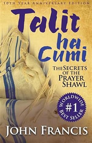 Imagen del vendedor de Talitha Cumi : Secrets of the Prayer Shawl - New Edition a la venta por GreatBookPrices