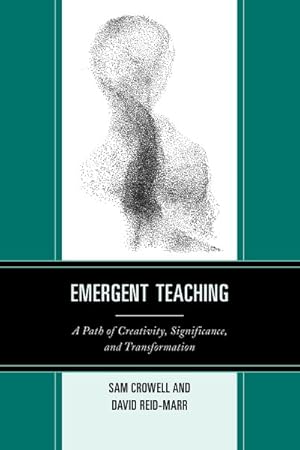 Seller image for Emergent Teaching : A Path of Creativity, Significance, and Transformation for sale by GreatBookPrices