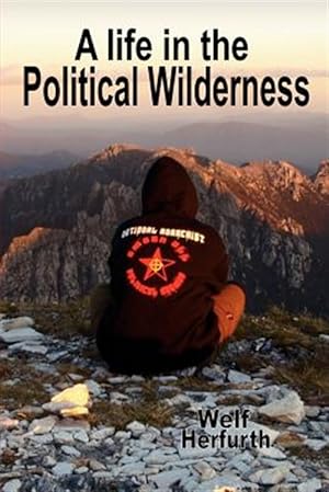 Imagen del vendedor de A Life in the Political Wilderness a la venta por GreatBookPrices