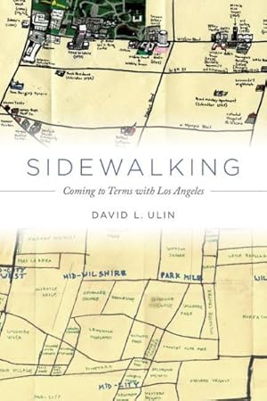 Immagine del venditore per Sidewalking : Coming to Terms With Los Angeles venduto da GreatBookPrices