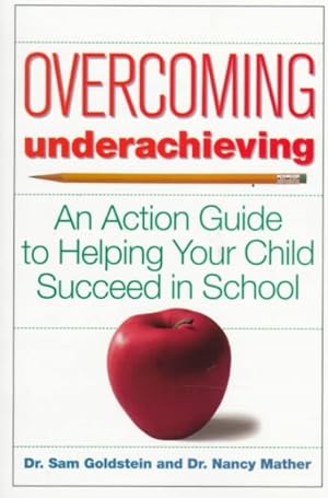Immagine del venditore per Overcoming Underachieving : An Action Guide to Helping Your Child Succeed in School venduto da GreatBookPrices
