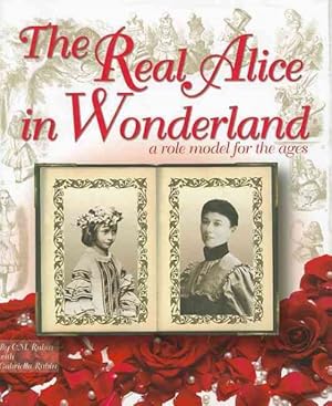 Seller image for Real Alice in Wonderland : A Role Model for the Ages for sale by GreatBookPrices
