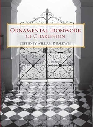 Imagen del vendedor de Ornamental Ironwork of Charleston a la venta por GreatBookPrices