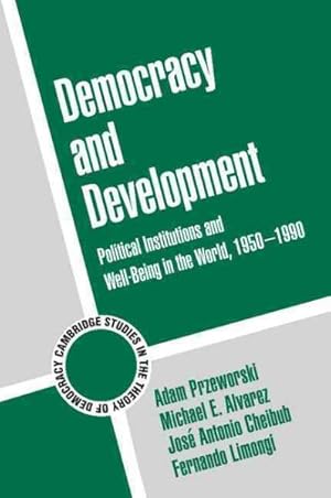 Immagine del venditore per Democracy and Development : Political Institutions and Well-Being in the World, 1950-1990 venduto da GreatBookPrices