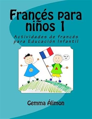 Imagen del vendedor de Frances Para Ninos : Actividades De Frances Para Educacion Infantil -Language: french a la venta por GreatBookPrices