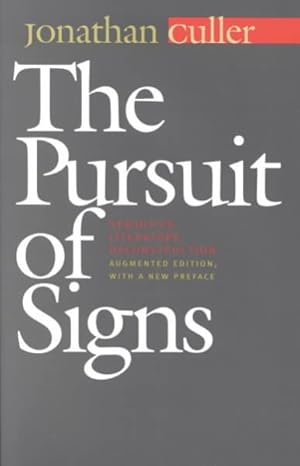 Immagine del venditore per Pursuit of Signs : Semiotics, Literature, Deconstruction venduto da GreatBookPrices