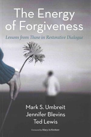 Seller image for Energy of Forgiveness : Lessons from Those in Restorative Dialogue for sale by GreatBookPrices