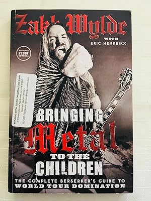 Seller image for Bringing Metal to the Children: The Complete Berserker's Guide to World Tour Domination for sale by Vero Beach Books