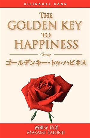 Bild des Verkufers fr Japanese/English Bilingual Version of the Golden Key to Happiness : A Bilingual Book zum Verkauf von GreatBookPrices