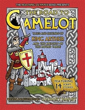 Seller image for The Road to Camelot: Tales and Legends of King Arthur and the Knights of the Round Table for sale by GreatBookPrices