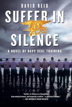 Immagine del venditore per Suffer In Silence : A Novel of Navy Seal Training venduto da GreatBookPrices