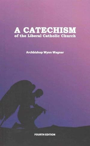 Seller image for Catechism of the Liberal Catholic Church for sale by GreatBookPrices