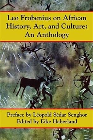 Seller image for Leo Frobenius on African History, Art, and Culture : An Anthology for sale by GreatBookPrices