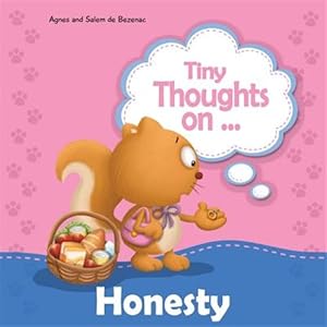 Seller image for Tiny Thoughts on Honesty : How I Feel When I Steal for sale by GreatBookPrices