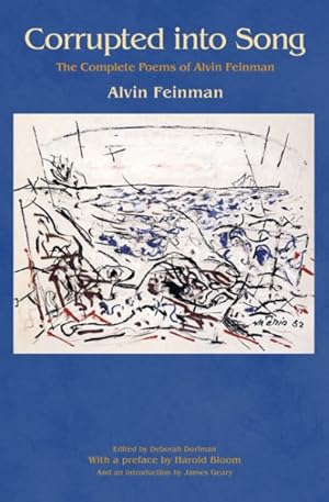 Seller image for Corrupted into Song : The Complete Poems of Alvin Feinman for sale by GreatBookPrices