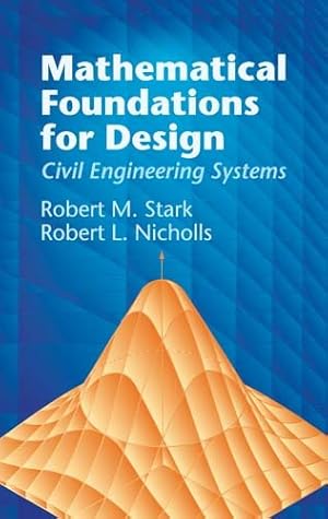 Seller image for Mathematical Foundations For Design : Civil Engineering Systems for sale by GreatBookPrices