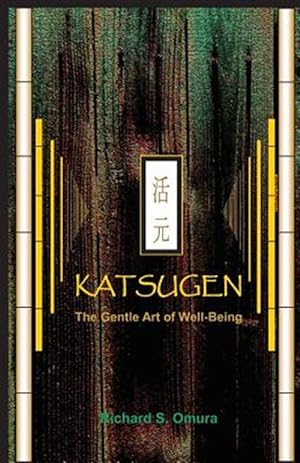 Seller image for Katsugen - The Gentle Art of Well-Being for sale by GreatBookPrices
