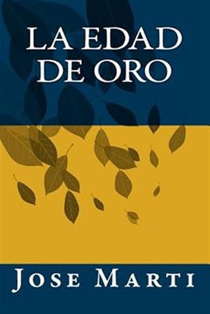 Seller image for La Edad De Oro -Language: spanish for sale by GreatBookPrices