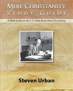 Seller image for Mere Christianity Study Guide: A Bible Study on the C.S. Lewis Book Mere Christianity for sale by GreatBookPrices