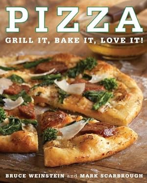 Seller image for Pizza : Grill It, Bake It, Love It! for sale by GreatBookPrices