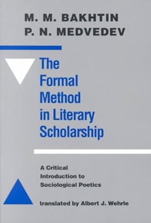 Imagen del vendedor de Formal Method in Literary Scholarship : A Critical Introduction to Sociological Poetics a la venta por GreatBookPrices