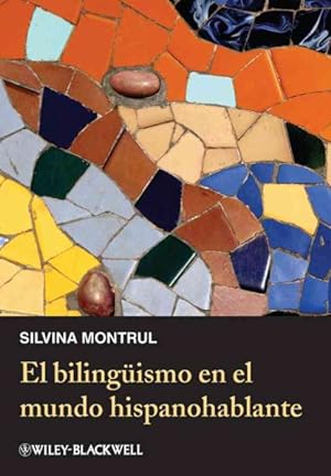 Imagen del vendedor de El bilinguismo en el mundo hispanohablante / Bilingualism in the Spanish World a la venta por GreatBookPrices