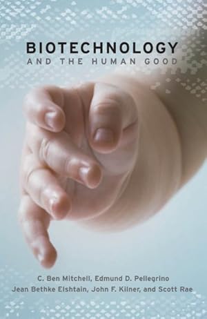 Imagen del vendedor de Biotechnology and the Human Good a la venta por GreatBookPrices