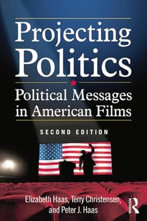 Seller image for Projecting Politics : Political Messages in American Films for sale by GreatBookPrices