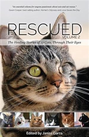 Immagine del venditore per Rescued Volume 2: The Healing Stories of 12 Cats, Through Their Eyes venduto da GreatBookPrices