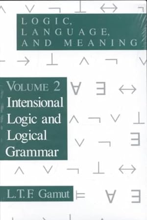 Image du vendeur pour Logic, Language, and Meaning : Intensional Logic and Logical Grammar mis en vente par GreatBookPrices