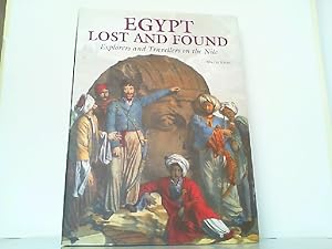 Seller image for Egypt - Lost and Found. Explorers and Travellers on the Nile. for sale by Antiquariat Ehbrecht - Preis inkl. MwSt.