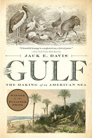 Seller image for Gulf : The Making of an American Sea for sale by GreatBookPrices