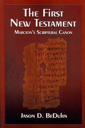 Immagine del venditore per First New Testament : Marcion's Scriptural Canon venduto da GreatBookPrices