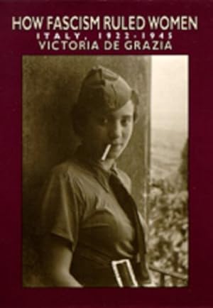 Immagine del venditore per How Fascism Ruled Women : Italy, 1922-1945 venduto da GreatBookPrices