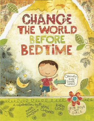 Immagine del venditore per Change the World Before Bedtime venduto da GreatBookPrices