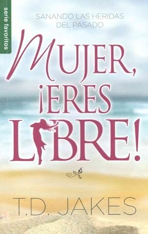 Seller image for Mujer eres libre! / Woman Thou Art Loosed! -Language: Spanish for sale by GreatBookPrices