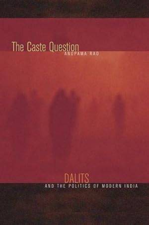 Seller image for Caste Question : Dalits and the Politics of Modern India for sale by GreatBookPrices
