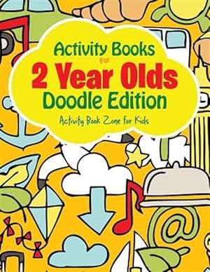 Imagen del vendedor de Activity Books for 2 Year Olds Doodle Edition a la venta por GreatBookPrices