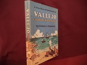 Bild des Verkufers fr Vallejo and the Four Flags. Signed by the authors. A True Story of Early California. zum Verkauf von BookMine