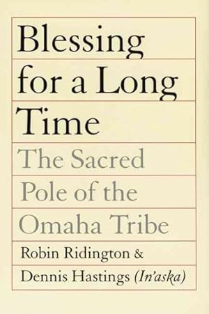 Seller image for Blessing for a Long Time : The Sacred Pole of the Omaha Tribe for sale by GreatBookPrices