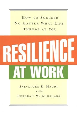 Imagen del vendedor de Resilience at Work : How to Succeed No Matter What Life Throws at You a la venta por GreatBookPrices