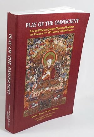 Bild des Verkufers fr Play of the Omniscient - Life and Works of Jamgn Ngawan Gyaltshen - An Eminent 17th-18th Century Drukpa Master zum Verkauf von Renaissance Books, ANZAAB / ILAB