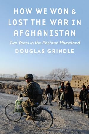 Seller image for How We Won & Lost the War in Afghanistan : Two Years in the Pashtun Homeland for sale by GreatBookPrices