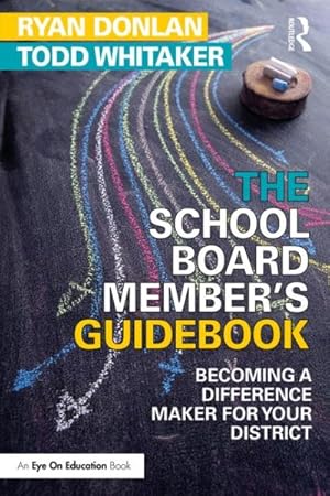 Bild des Verkufers fr School Board Member's Guidebook : Becoming a Difference Maker for Your District zum Verkauf von GreatBookPrices